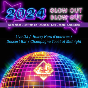 Understory NYE - Glow Out Blow Out!